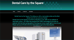 Desktop Screenshot of dentalcarebythesquare.com
